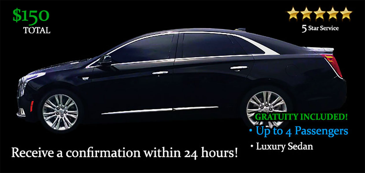 Book this One Way Sedan Transfer - It's Only $150.00 TOTAL! Including Gratuity